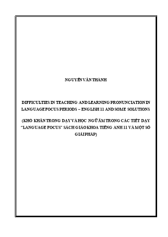 SKKN Khó khăn trong dạy và học ngữ âm trong các tiết dạy “Language focus” sách giáo khoa Tiếng anh 11 và một số giải pháp