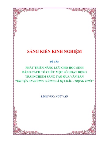 SKKN Phát triển năng lực cho học sinh bằng cách tổ chức một số hoạt động trải nghiệm sáng tạo qua văn bản “Truyện An Dương Vương và Mị Châu - Trọng Thủy”