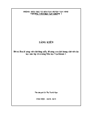 SKKN Rèn kĩ năng viết chữ đúng mẫu, để nâng cao chất lượng chữ viết cho học sinh lớp 1A trường Tiểu học Vạn Khánh 2