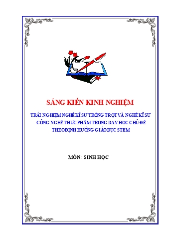 SKKN Trải nghiệm nghề kĩ sư trồng trọt và nghề kĩ sư công nghệ thực phẩm trong dạy học chủ đề theo định hướng giáo dục STEM